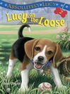 Cover image for Lucy on the Loose